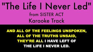 quotThe Life I Never Ledquot from Sister Act  Karaoke Track with Lyrics on Screen [upl. by Hubble]