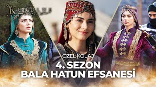 Bala Hatun x 4 Sezon Efsane Sahneler  Kuruluş Osman Özel Kolaj [upl. by Ellehcar]