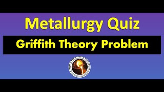 Griffith Theory Numerical Problem  GATE MT 2024  Metallurgy Q2 [upl. by Suivat]