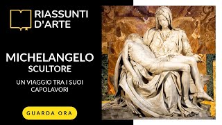 MICHELANGELO Scultore  Un Viaggio tra i Suoi Capolavori [upl. by Anaul]