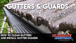 How to clean gutters and install gutter guards [upl. by Sanalda]