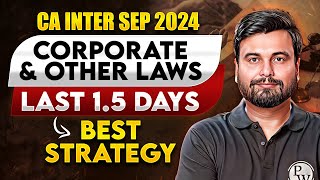 CA Inter Corporate and Other Laws Last 15 Days Strategy 🔥🔥  CA Inter Sep 2024 [upl. by Ijat]