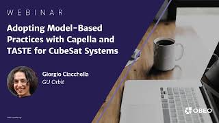 Adopting ModelBased Practices with Capella and TASTE for CubeSat Systems  Capella Webinar [upl. by Najed640]