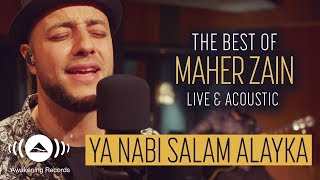 Maher Zain  Ya Nabi Salam Alayka ماهر زين يا نبي سلام عليك  The Best of Maher Zain Live amp Acoustic [upl. by Hime]