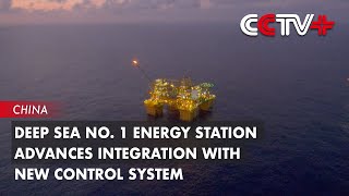 Deep Sea No 1 Energy Station Advances Integration with New Control System [upl. by Skye884]