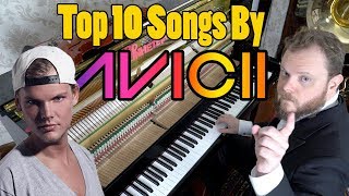 Top 10 Avicii Songs Avicii Tribute [upl. by Gombosi]