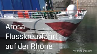 Arosa Flusskreuzfahrt auf der Rhone [upl. by Atteragram]