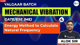 Energy Method to Calculate Natural Frequency  Mechanical Vibration  Lec 4  GATE 2021 ME Exam [upl. by Juliette]