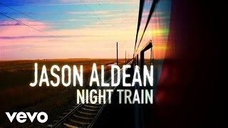 Jason Aldean  Night Train Lyric Video [upl. by Aiyekal943]