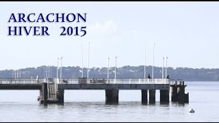 ARCACHON Hiver 2015 [upl. by Yerffeg]