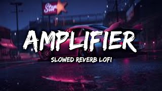 Amplifier Slowed Reverb Lofi Support 😫 FFLofi2 Imran Khan  Viral Song [upl. by Nettirb]