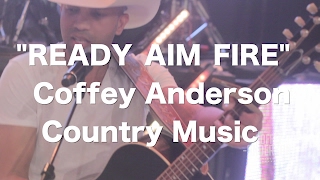 Ready Aim Fire  Coffey Anderson  on iTunes [upl. by Esele827]