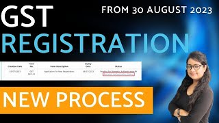 GST Registration New Process from 30 August  GST Registration with Biometric Aadhaar Authentication [upl. by Yennaiv42]