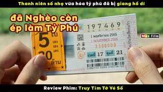 Chàng trai đã Nghèo còn bị ép làm Tỷ Phú  review phim Truy Tìm Tờ Vé Sô [upl. by Risley]