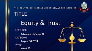 Diploma In Law  Advocate Ishfaque Ali  Equity amp Trust  Week 13  August 302024 [upl. by Gawain]