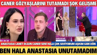 SANA DEĞER ŞOK ANASTASIA VE CANER GÖZYAŞALRINA BOĞULDU CANER HALA ANASTASIA SENİ UNUTAMADIM İTİRAF [upl. by Wally]