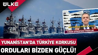 Yunan Spikerden Türkiye İtirafı Orduları Bizden Daha Güçlü [upl. by Enyahs]