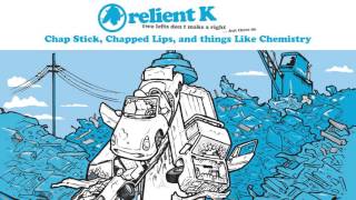 Relient K  Chap Stick Chapped Lips And Things Like Chemistry Official Audio Stream [upl. by Adarbil]