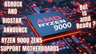 ASRock and Biostar are ready for Ryzen 9000 Zen5 but is AMD ready [upl. by Putnam]