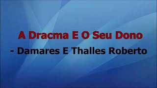 A Dracma e o Seu Dono  Damares e Thalles Roberto Letra [upl. by Methuselah619]