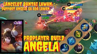 Di sipport angela dengan build Pro player lancelot bantai bantai lawan [upl. by Errehs]