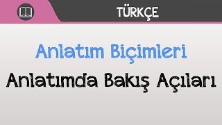 Anlatım Biçimleri  Anlatımda Bakış Açıları [upl. by Nador]