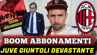 🚨BOOM ABBONAMENTI MILAN ‼️ JUVENTUS GIUNTOLI DEVASTANTE ‼️ [upl. by Cassidy]