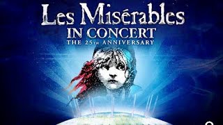 Les Misérables in Concert The 25th Anniversary [upl. by Gladine987]