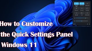 How to Customize the Quick Settings Panel in Windows 11 [upl. by Niobe]