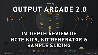 Output ARCADE 20 InDepth Review of New Features  Kit Generator  Sample Slicing  Note Kits [upl. by Irrac137]