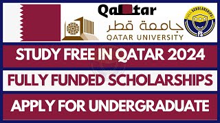 Qatar Scholarships  Fully Funded Qatar University Scholarship 202425 Study Undergraduate in Qatar [upl. by Genvieve356]