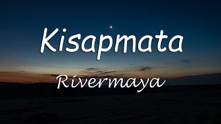 Kisapmata  Rivermaya Kisapmata Rivermaya Lyrics [upl. by Eerehs499]