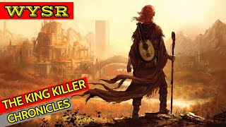 WYSR The King Killer Chronicles [upl. by Laurena]