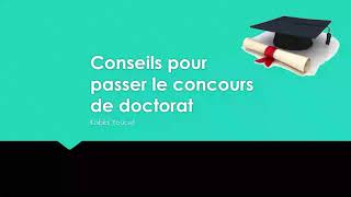 Conseils pour passer un concours de Doctorat [upl. by Bresee]