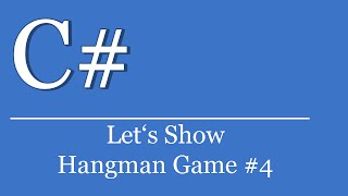 Lets Show 174  C Visual Studio NET Tutorial  Hangman Game 04 [upl. by Darnok]