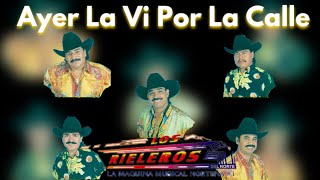 Ayer La Vi Por La Calle Karaoke Rieleros del Norte Norteño Sax [upl. by Tillio711]