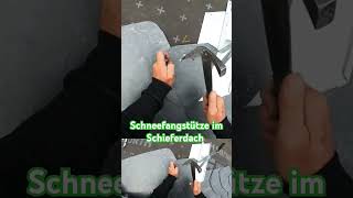 Schneefangstütze und Schieferdach Schau das ganze Video eingebundenerfuß schieferdeckung [upl. by Theresita]