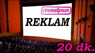 Cinemaximum reklam süresi ne kadar 20 dakika çok az 45dk reklam olsun [upl. by Guttery320]