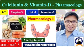 Pharmacology of Calcitonin amp Vitamin D  Parathyroid Gland  L7 Ch3 Unit4  PharmacologyII 5th [upl. by Airogerg]