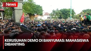 Demo Berujung Ricuh Mahasiswa Dibanting dan Dibubarkan Paksa di Banyumas [upl. by Bohun528]