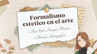 Formalismo estético en el arte Ana Sofia Amaya Murcia [upl. by Aihcela]