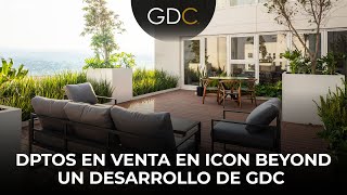 Departamentos en VENTA en Icon Beyond un desarrollo de GDC [upl. by Annej]