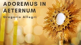 Adoremus in aeternum  Allegri [upl. by Alleira]