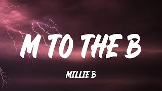 Millie B  M to the B Lyrics [upl. by Idona]