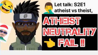 Atheism No Neutrality P2 [upl. by Ahsiket]