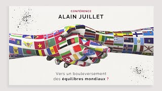 Conférence Alain Juillet  Vers un bouleversement des équilibres mondiaux [upl. by Ocire]