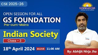 Open Session For All  Society  Class03  By Abhijit Nirja Jha  Lukmaan IAS [upl. by Todd]