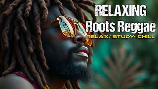 ✅ Relaxing Roots Reggae  Rasta Reggae Relax Study Chill Instrumentals Reggae Music No Vocals [upl. by Latsryc169]