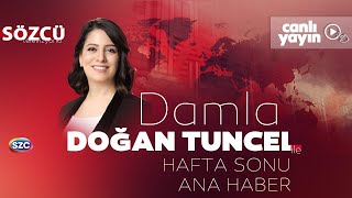 Damla Doğan Tuncel ile Hafta Sonu Ana Haber [upl. by Jenica]