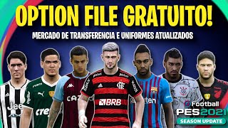 PES 2021 OPTION FILE FULL V11 GRÁTIS JANELA DE TRANSFERÊNCIAS E UNIFORMES ATUALIZADOS MTO COMPLETO [upl. by Ahteres83]